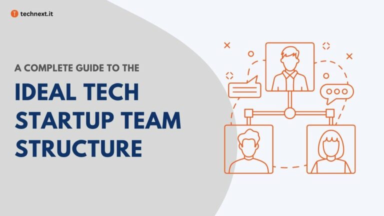 A Complete Guide to the Ideal Tech Startup Team Structure 2025