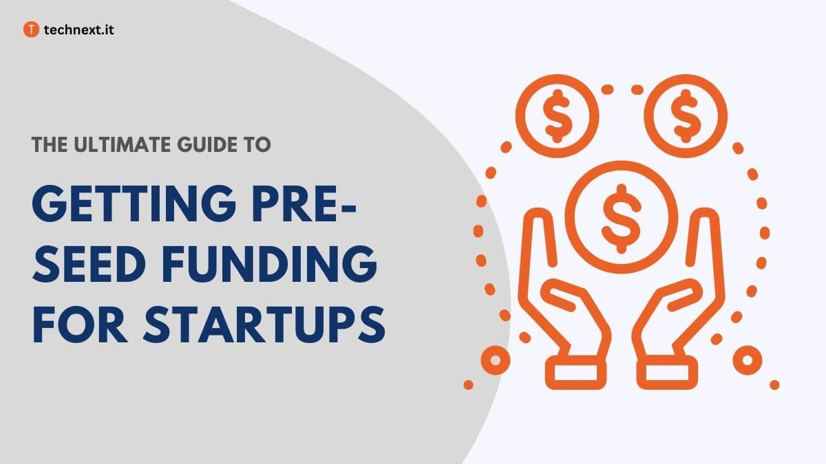 The Ultimate Guide For Pre-Seed Funding Strategy