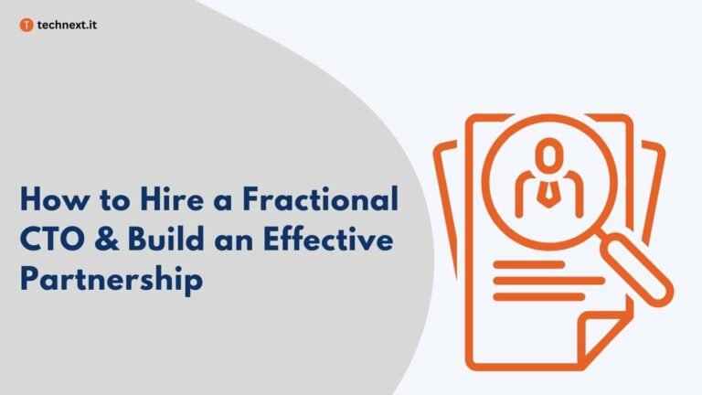 A Complete Guide on How to Hire a Fractional CTO and Beyond