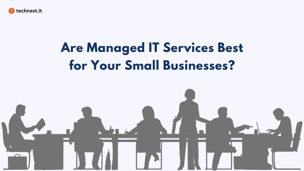 Deciding on Managed IT Services for Small Businesses