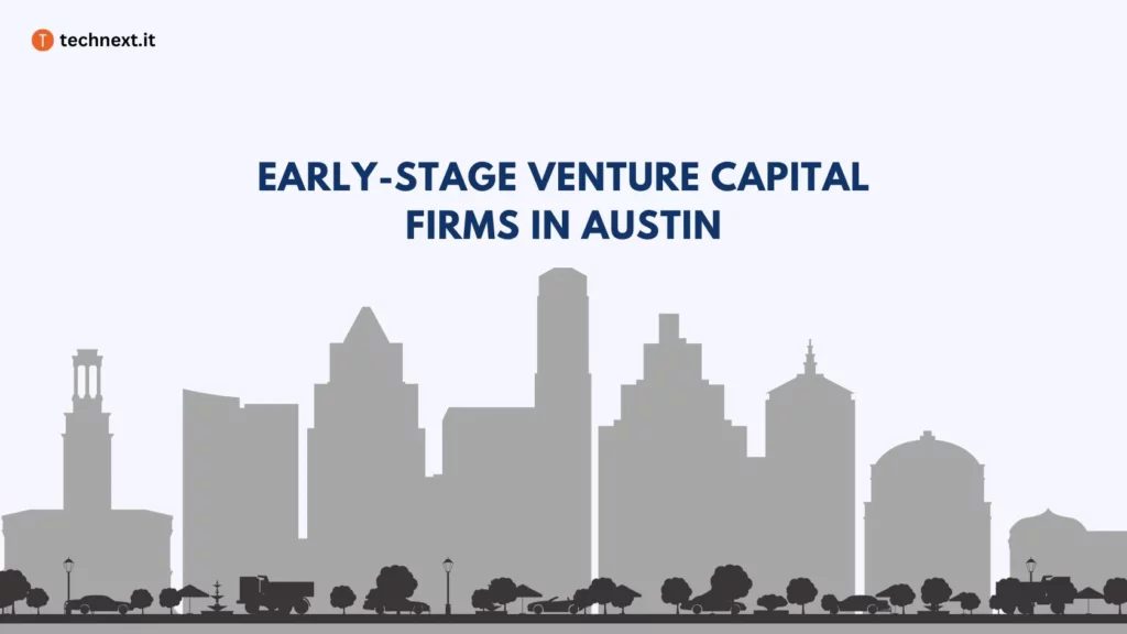 Venture Capital Firms in Austin for Early-Stage Startups (1)