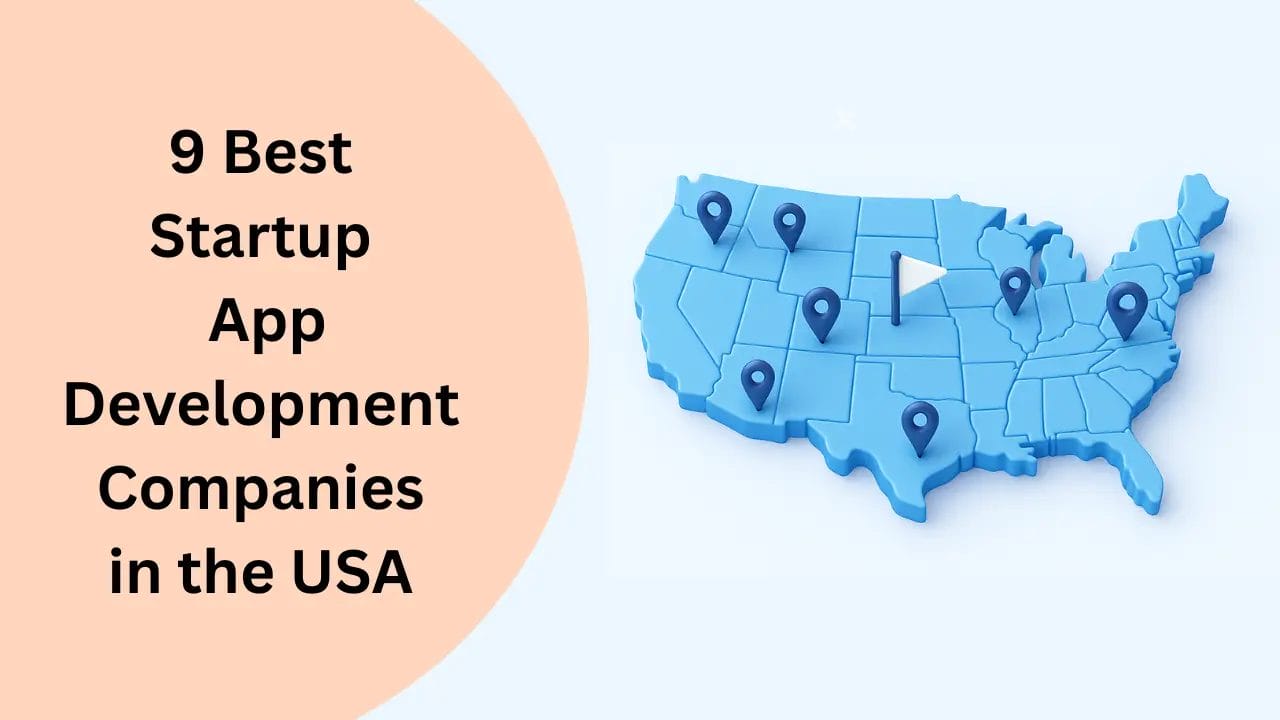 9 Best Startup App Development Companies in the USA
