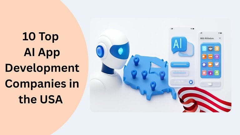 10 Top AI App Development Companies in the USA (2025 Guide)