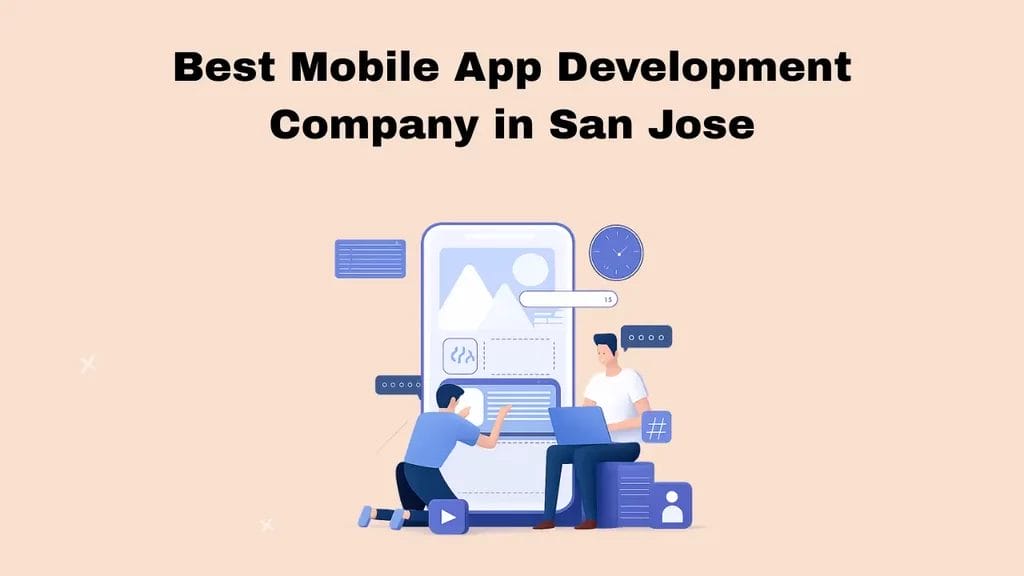 Best Mobile App Development Company in San Jose