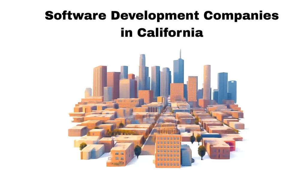 10 Software Development Companies in California You Should Know