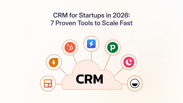 CRM for Startups in 2026: 7 Proven Tools to Scale Fast
