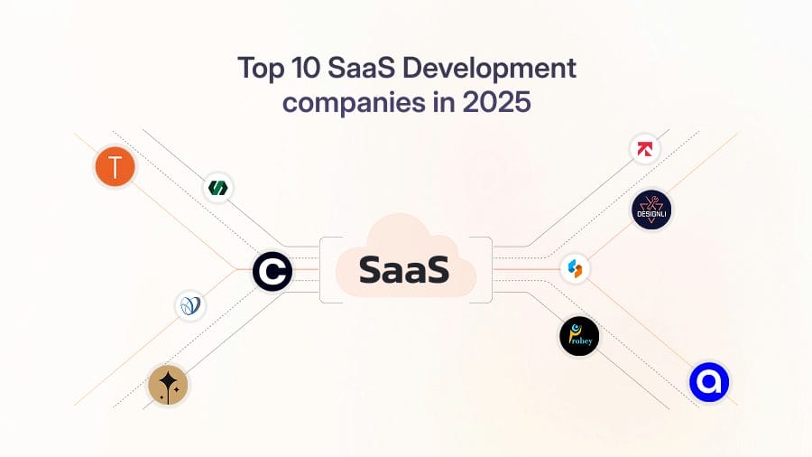 Top 10 SaaS Development Companies to Watch in 2025