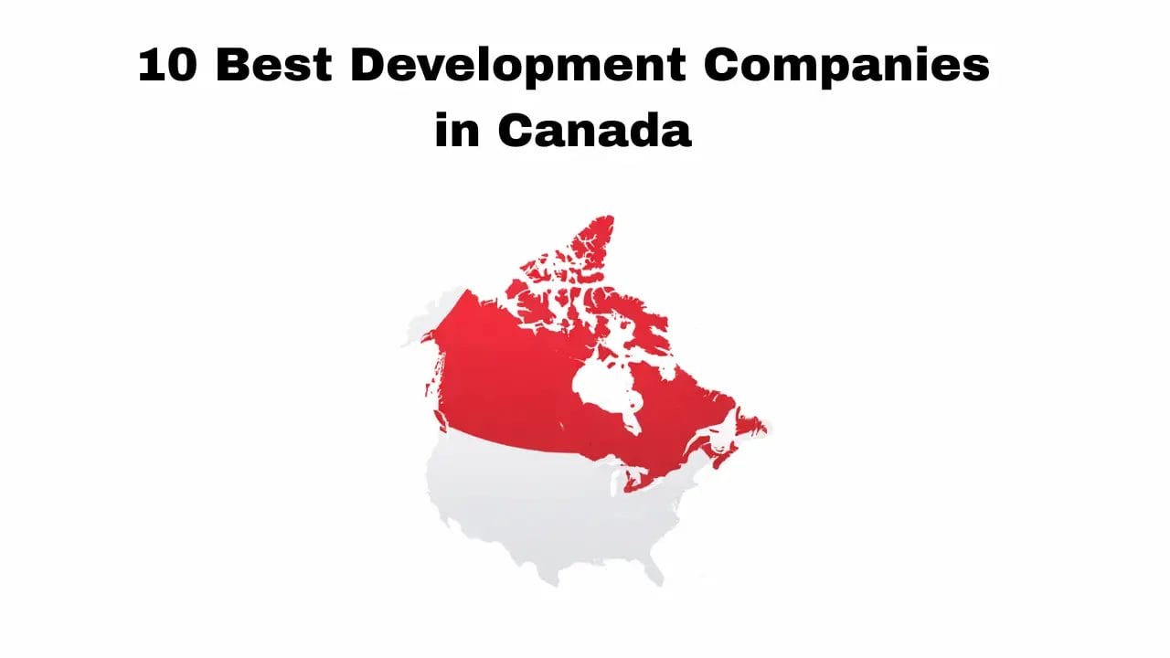 10 Best Development Companies in Canada